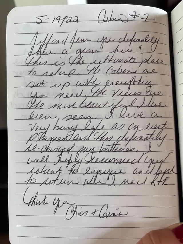 Handwritten guest journal page: 5-19/22 Cabin # 7 Jeff and Jen you definately have a gem here! This is the ultimate place to relax. 