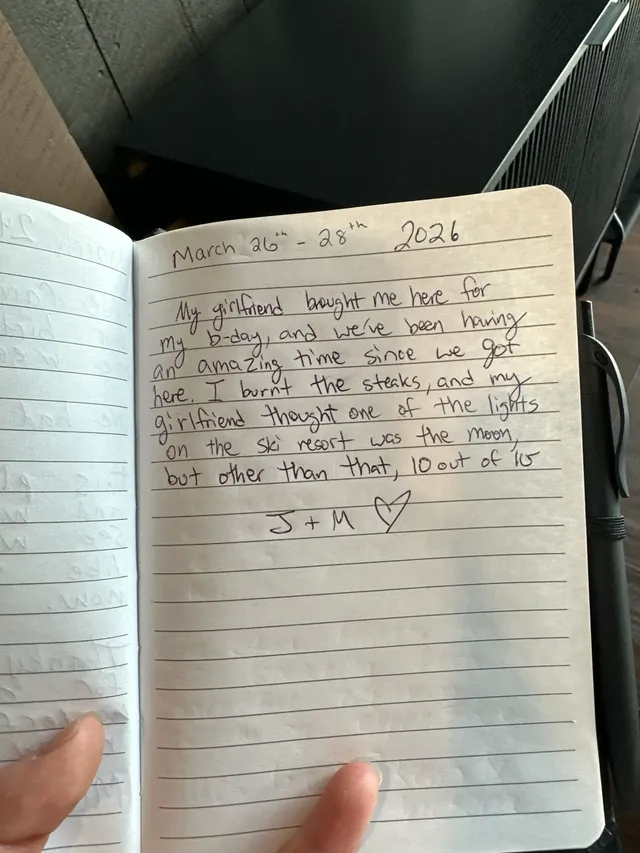 Handwritten guest journal page: March 26th - 28th 2026 My girlfriend brought me here for my b-day, and we've been having an amazing 