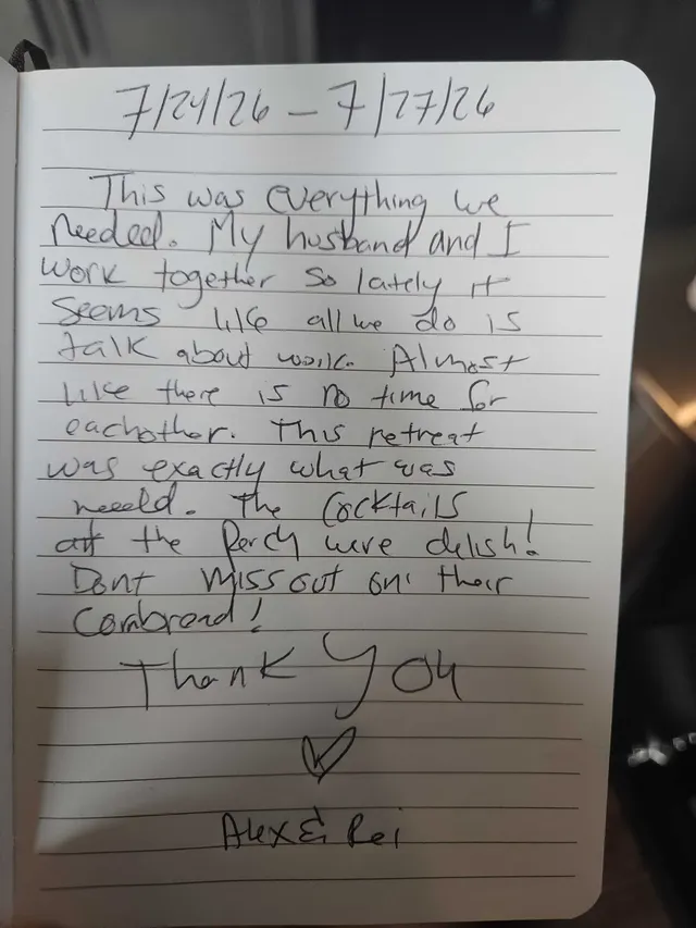 Handwritten guest journal page: 7/24/26 - 7/27/26 This was everything we needed. My husband and I work together so lately it seems l