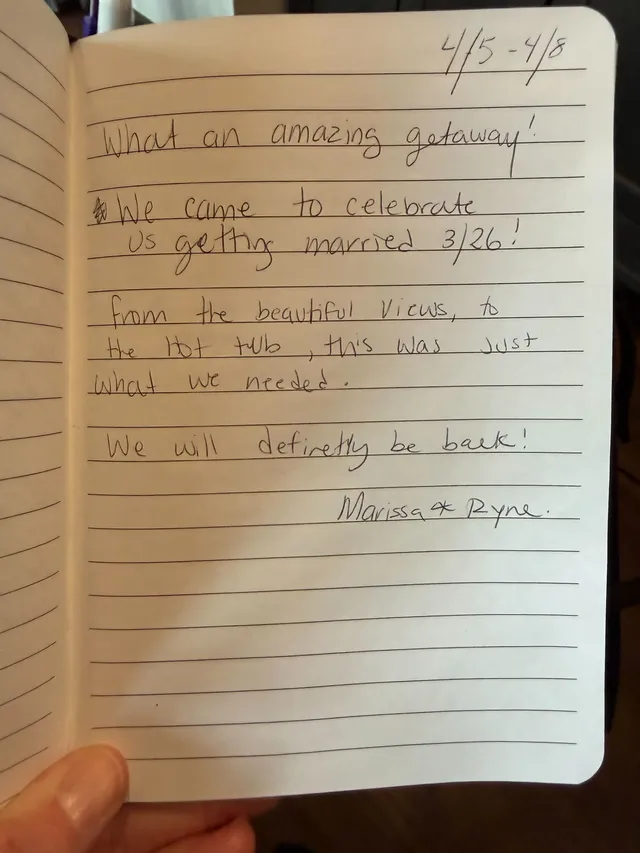 Handwritten guest journal page: 4/5 - 4/8 What an amazing getaway! We came to celebrate us getting married 3/26! From the beautiful 
