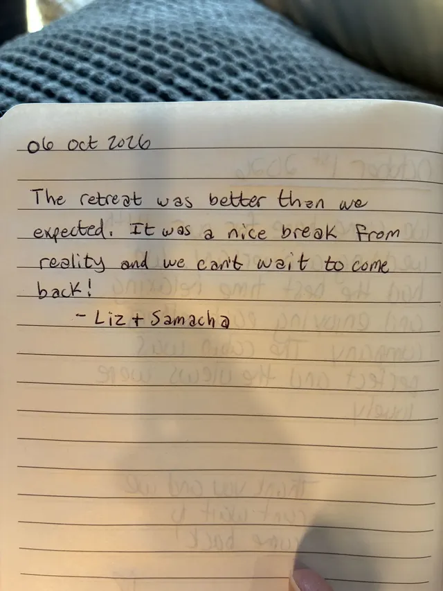 Handwritten guest journal page: 06 oct 2026 The retreat was better than we expected. It was a nice break from reality and we can't w