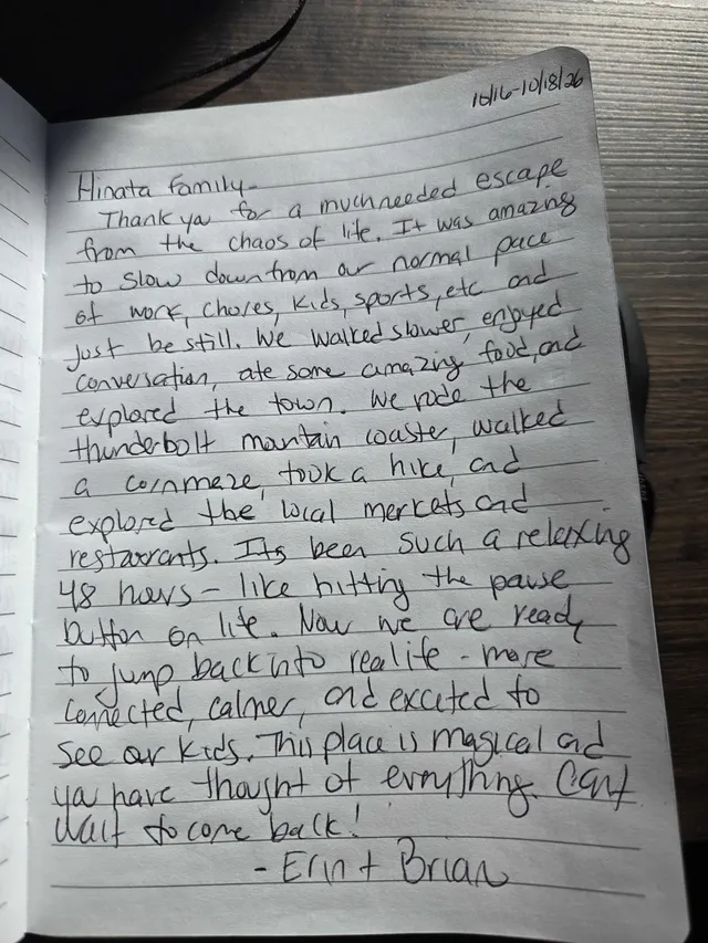 Handwritten guest journal page: 10/16-10/18/26 Hinata family- Thank you for a much needed escape from the chaos of life. It was amaz