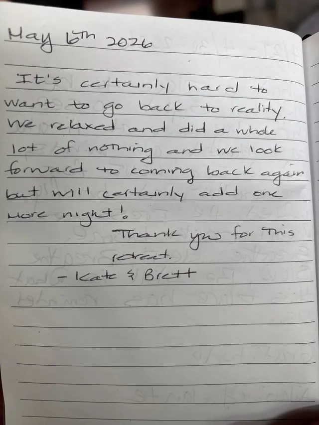 Handwritten guest journal page: May 6th 2026 It's certainly hard to want to go back to reality. We relaxed and did a whole lot of no