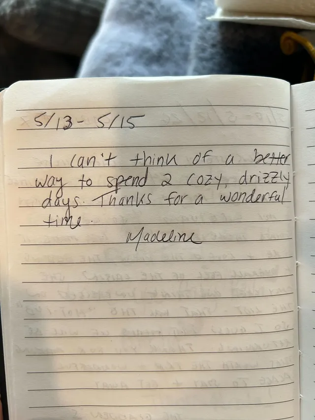 Handwritten guest journal page: 5/13 - 5/15 I can't think of a better way to spend 2 cozy, drizzly days. Thanks for a wonderful time